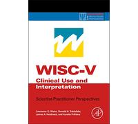 WISC-V Assessment and Interpretation: Scientist-Practitioner Perspectives (Practical Resources for the Mental Health Professional)