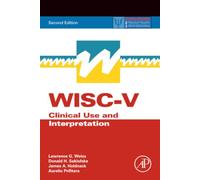 WISC-V: Clinical Use and Interpretation (Practical Resources for the Mental Health Professional)