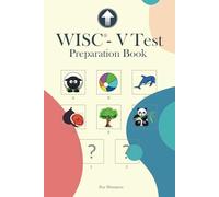 WISC-V Test Preparation Book: Practice for WISC-V Test with Picture Concepts, Pattern Matrix Reasoning, Naming Speed Literacy and Quantity, Symbol ... and Picture Span Subtests (IQ Tests series)