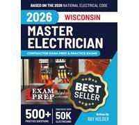 Wisconsin 2026 Master Electrician Exam Prep and Study Guide: 12 Practice Exams + 2 Full Final Exams: Trusted by 50k Electricians