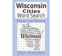 Wisconsin Cities Word Search: Word Search Puzzles with Easy-to-Read Print about Wisconsin Cities | 6x9 inches | 110 pages | 50+ Puzzles...Gifts, Vacations & Holidays