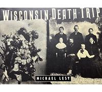 Wisconsin Death Trip