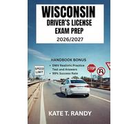 WISCONSIN DRIVER’S LICENSE EXAM PREP 2026/2027: Your Definitive Guide to Succeeding on the First Try