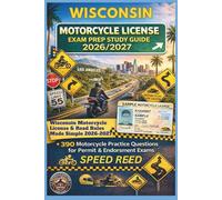 WISCONSIN MOTOCYCLE EXAM PREP STUDY GUIDE 2026/2027: WISCONSIN MOTORCYCLE LICENSE & ROAD RULES MADE SIMPLE 2026-2027