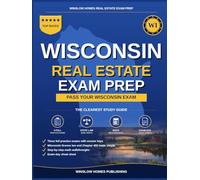 Wisconsin Real Estate Exam Prep: The Simple Step-by-Step Study Guide to Pass Your Wisconsin Salesperson License Exam on the First Try (Winslow Homes Real Estate Exam Prep)