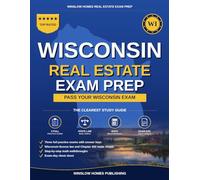 Wisconsin Real Estate Exam Prep: The Simple Step-by-Step Study Guide to Pass Your Wisconsin Salesperson License Exam on the First Try (Winslow Homes Real Estate Exam Prep)