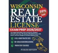 WISCONSIN Real Estate License Exam Prep 2026/2027: The Complete Study Solution to Pass on the First Try, Including 5 Full-Length Practice Tests, 700+ ... Strategies for the Broker/Salesperson Exam