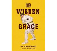 Wisden on Grace: An Anthology