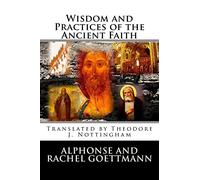 Wisdom and Practices of the Ancient Faith: 5 (The Inner Meaning of the Teachings of Jesus)
