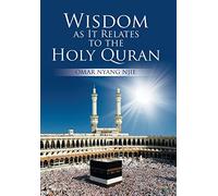 Wisdom as It Relates to the Holy Quran