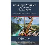 Wisdom Books: Volume 5 (The Complete Portrait of the Messiah)