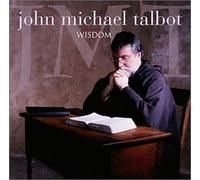 Wisdom by John Michael Talbot