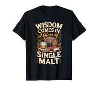 Wisdom Comes in a Glass of Single Malt Whiskey Bourbon T-Shirt