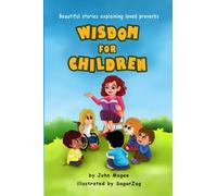 Wisdom for Children: Beautiful stories explaining loved proverbs