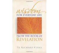 Wisdom for Everyday Life from the Book of Revelation: Reflection and Prayer for Liturgical Ministers