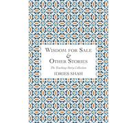 Wisdom for Sale & Other Stories: Mastering Your Thoughts and Emotions for a Life of Abundance and Joy (The Teaching-Story Collection)
