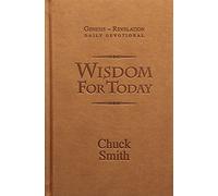 Wisdom for Today: Genesis - Revelation Daily Devotional