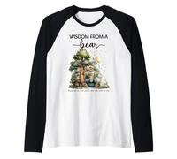 Wisdom from A Bear Nature Camping Hiking Animal Lover Saying Raglan Baseball Tee