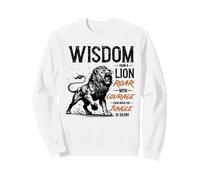 Wisdom From A Lion Safari Animal Roaring Sayings King Jungle Sweatshirt