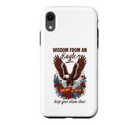Wisdom From An Eagle Sky Freedom Bird Lover Inspirational Case for iPhone XR