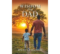 Wisdom From Dad: A Father's Legacy of Faith