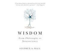 Wisdom: From Philosophy to Neuroscience