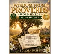 Wisdom from Proverbs Word Search: 100 Large Print Bible Puzzles Inspired by the Book of Proverbs for Adults