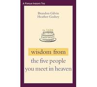 Wisdom from the Five People You Meet in Heaven (Popular Insights)
