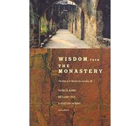 Wisdom from the Monastery: The Rule of St.Benedict for Everyday Life