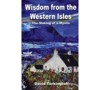 Wisdom from the Western Isles: The Making of a Mystic