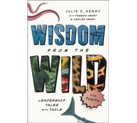 Wisdom from the Wild for Youth : Leadership Tales with Tails