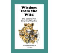 Wisdom from the Wild: Life lessons from the animal kingdom