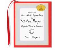 (Wisdom from the World According to Mister Rogers: Important Things to Remember) By Fred Rogers (Author) Hardcover on (Jan , 2006)