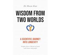 Wisdom from Two Worlds: A Scientific Journey into Longevity