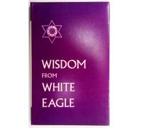 Wisdom from White Eagle