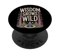 Wisdom Grows Wild Funny Pro-Aging Spiritual Elder PopSockets Adhesive PopGrip
