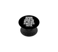 Wisdom Has Been Chasing You But You Have Always Been Faster PopSockets Adhesive PopGrip
