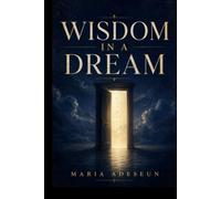 Wisdom In A Dream (Encounters With God In The Bible)