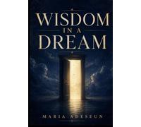 Wisdom In A Dream (Encounters With God In The Bible)