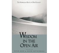Wisdom In The Open Air: The Norwegian Roots of Deep Ecology (Labor Relations Report; 22)