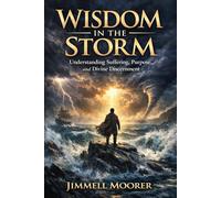 “Wisdom in the Storm: Understanding Suffering, Purpose, and Divine Discernment”