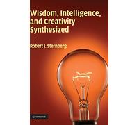 Wisdom, Intelligence, and Creativity Synthesized – Cambridge University Press