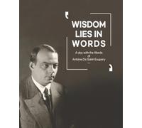 Wisdom Lies in Words - Saint-Exupéry Quote Notebook: Daily Writing Practice Journal