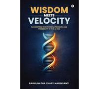 Wisdom Meets Velocity: Navigating Reinvention, Pressure and Possibility in the AI Era