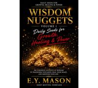 Wisdom Nuggets: Daily Seeds for Growth, Healing & Power (Wisdom Nuggets Series)
