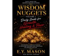 Wisdom Nuggets: Daily Seeds for Growth, Healing & Power (Wisdom Nuggets Series)