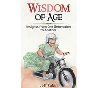 Wisdom of Age : Insights from One Generation to Another