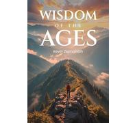 Wisdom of the Ages: Discovering the Path Within