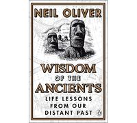Wisdom of the Ancients: Life lessons from our distant past (Paperback) - Neil Oliver Book