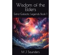Wisdom of the Elders (Extra-Galactic Legends)